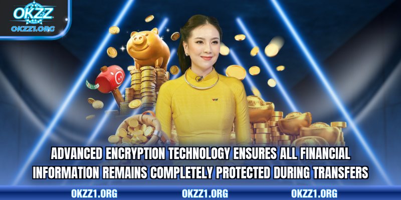Advanced encryption technology ensures all financial information remains completely protected during transfers