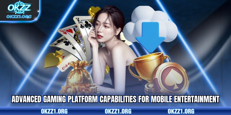 Advanced gaming platform capabilities for mobile entertainment