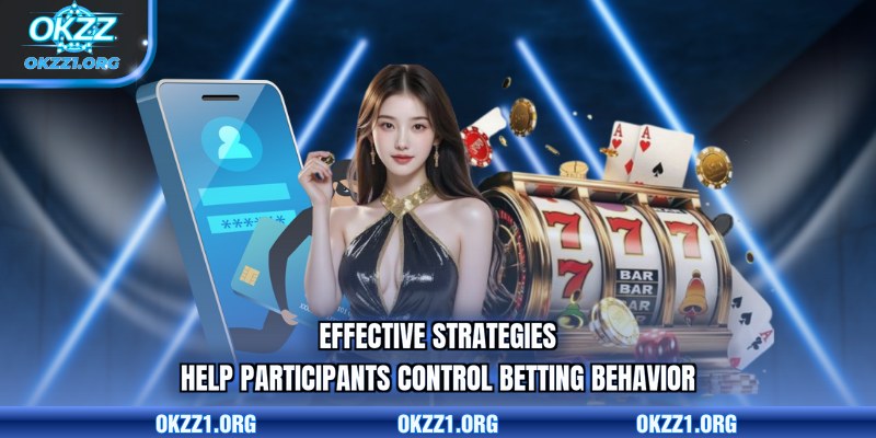 Effective strategies help participants control betting behavior