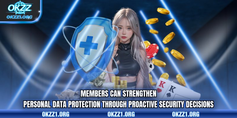 Members can strengthen personal data protection through proactive security decisions