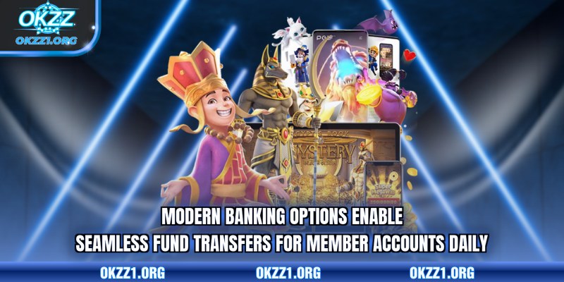 Modern banking options enable seamless fund transfers for member accounts daily