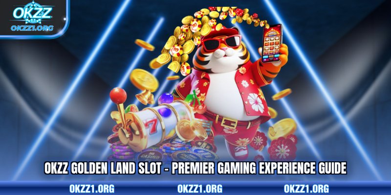 OKZZ Golden Land Slot - Premier Gaming Experience Guide