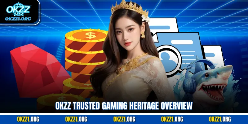 OKZZ trusted gaming heritage overview