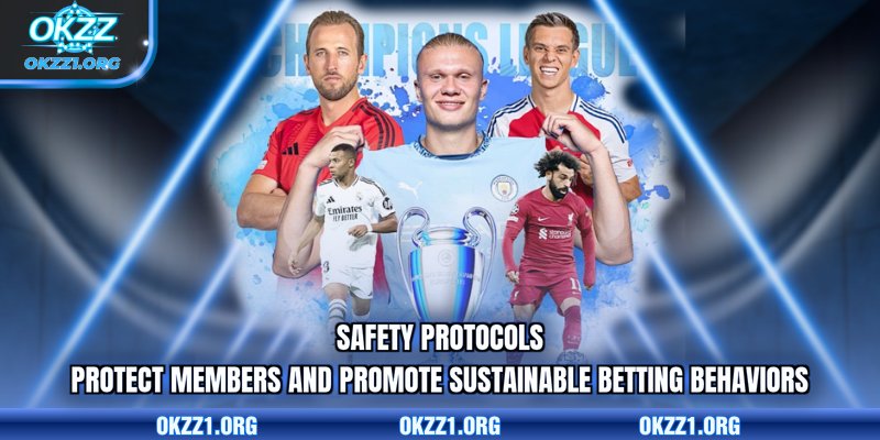 Safety protocols protect members and promote sustainable betting behaviors