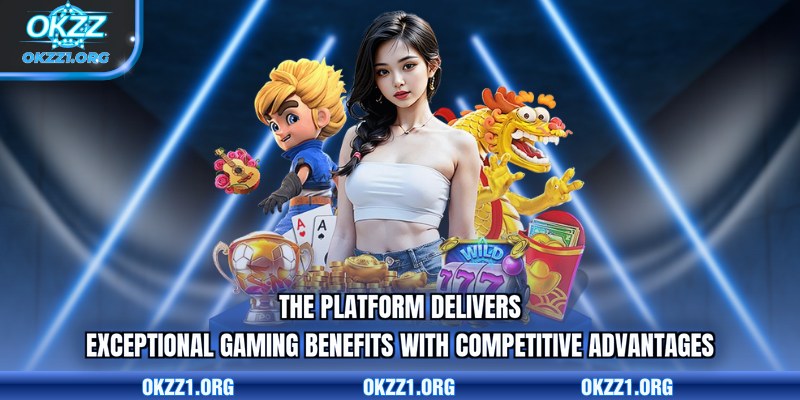 The platform delivers exceptional gaming benefits with competitive advantages