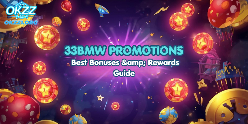 33bmw Promotions: Best Bonuses & Rewards Guide
